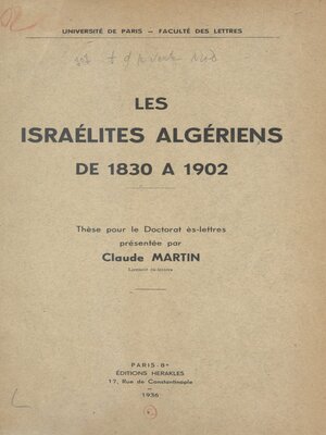 cover image of Les israélites algériens de 1830 à 1902